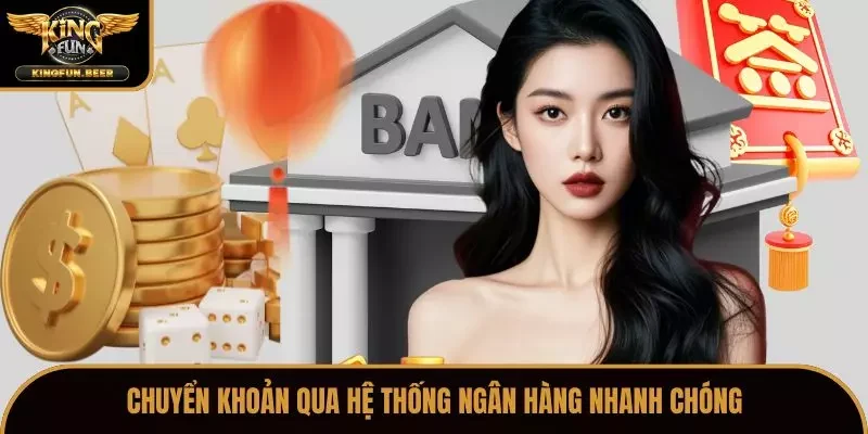 Chuyển khoản qua hệ thống ngân hàng nhanh chóng
