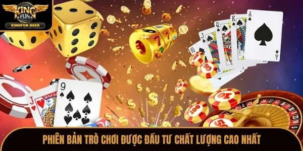 Phiên bản trò chơi được đầu tư chất lượng cao nhất