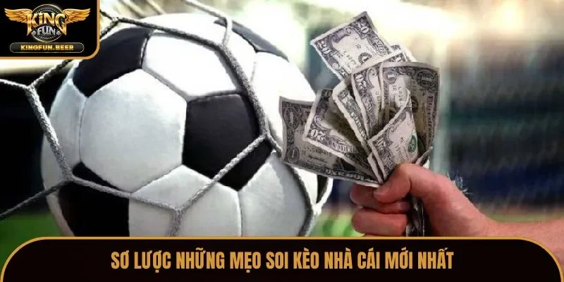 Sơ lược những mẹo soi kèo nhà cái mới nhất