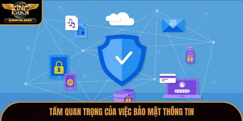 Tầm quan trọng của việc bảo mật thông tin