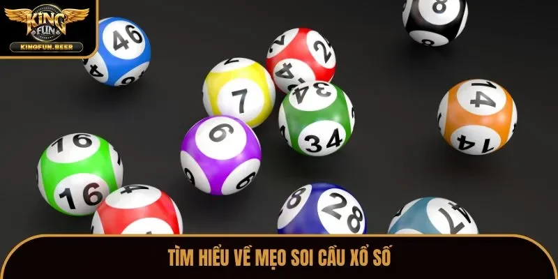 Tìm hiểu về mẹo soi cầu xổ số